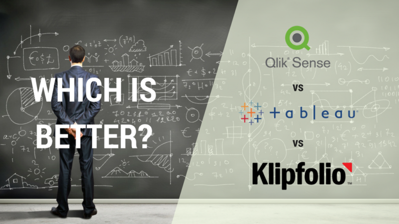 Which Data Visualization Tool Is Right For Your Business – Tableau, Qliksense Or Klipfolio?