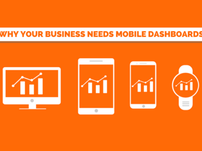 5 Reasons Why Your Business Needs Mobile Dashboards